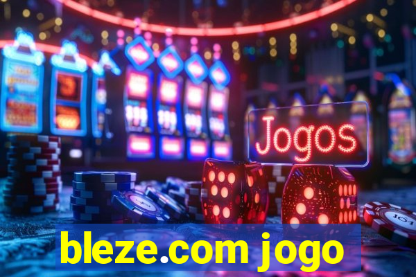 bleze.com jogo