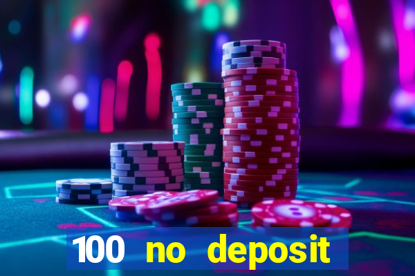 100 no deposit bonus casino