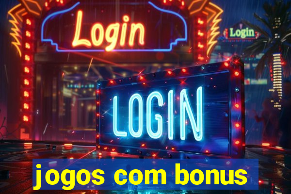 jogos com bonus