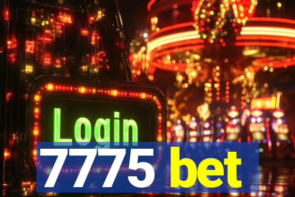 7775 bet