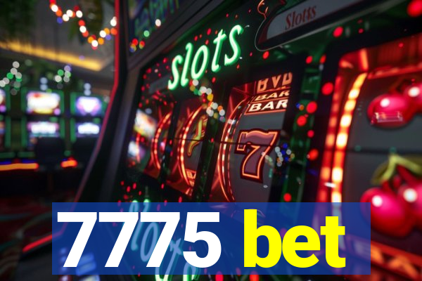 7775 bet