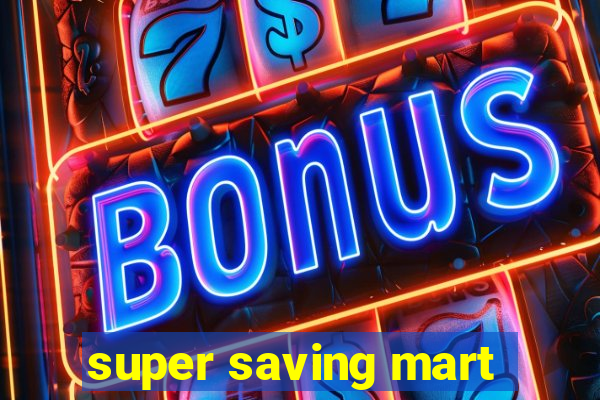 super saving mart