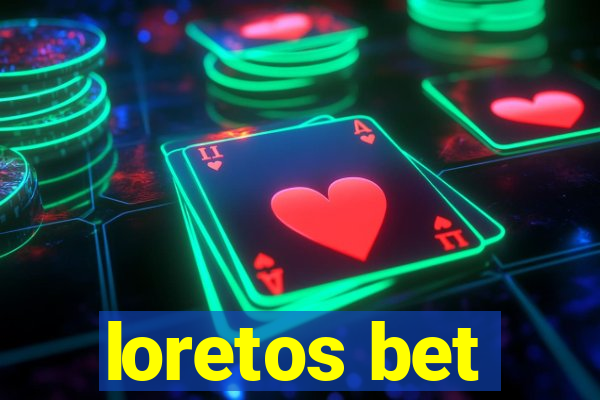 loretos bet