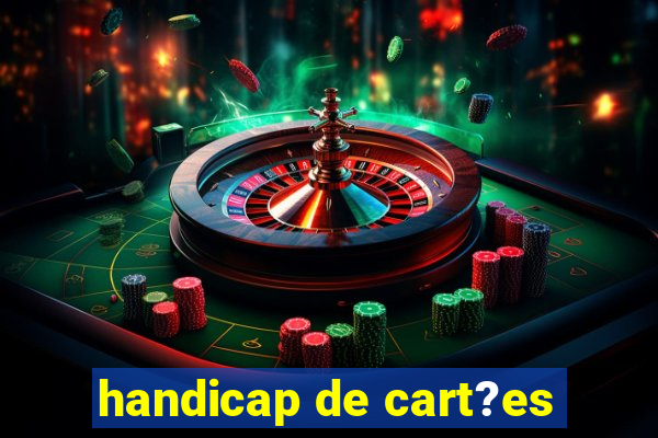 handicap de cart?es