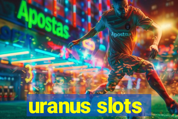 uranus slots