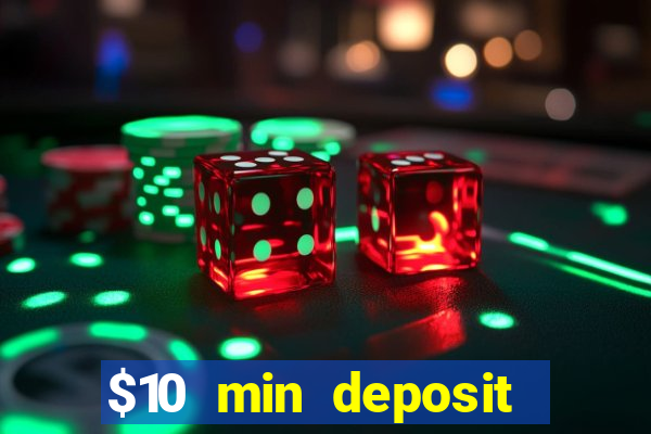 $10 min deposit online casino