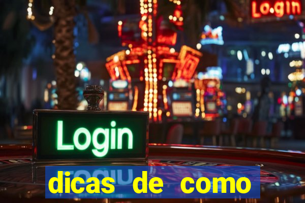 dicas de como jogar o jogo do tigre