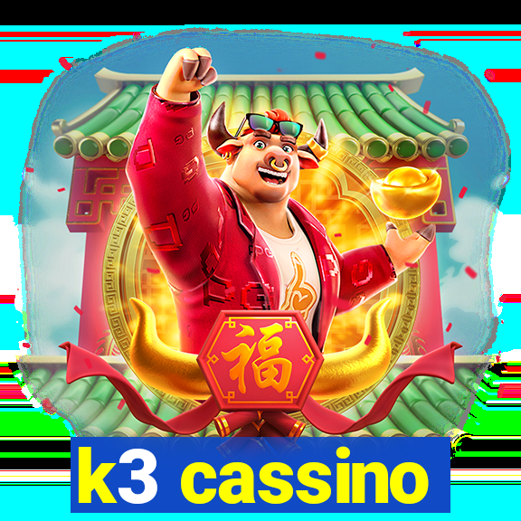 k3 cassino