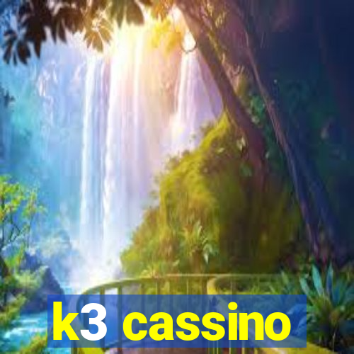 k3 cassino