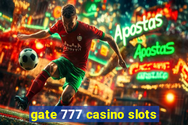 gate 777 casino slots