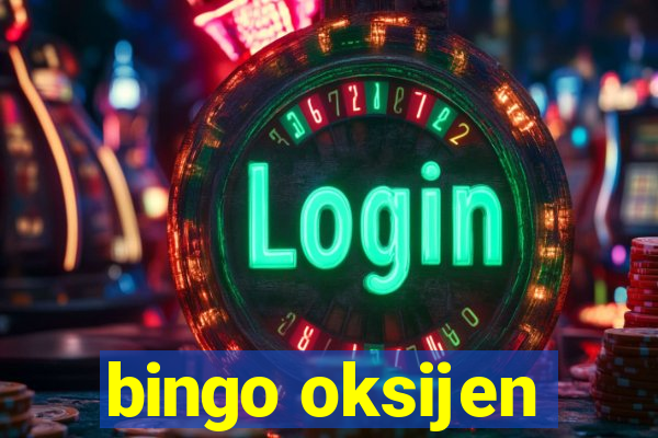 bingo oksijen