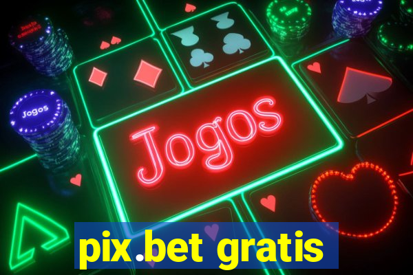 pix.bet gratis