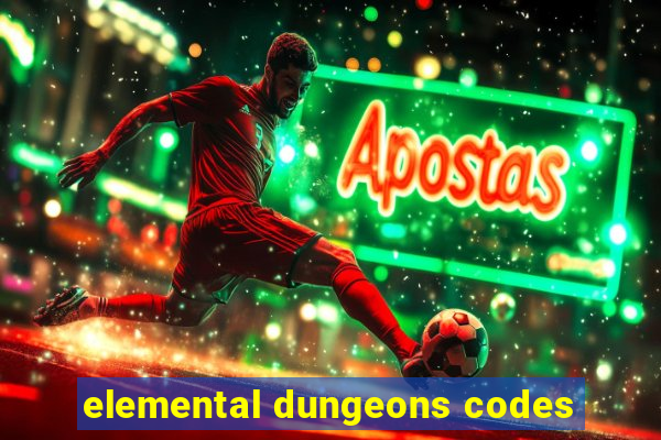 elemental dungeons codes