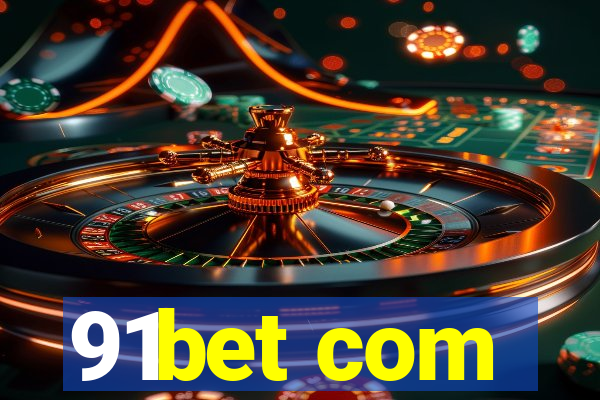 91bet com