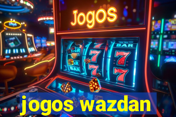 jogos wazdan