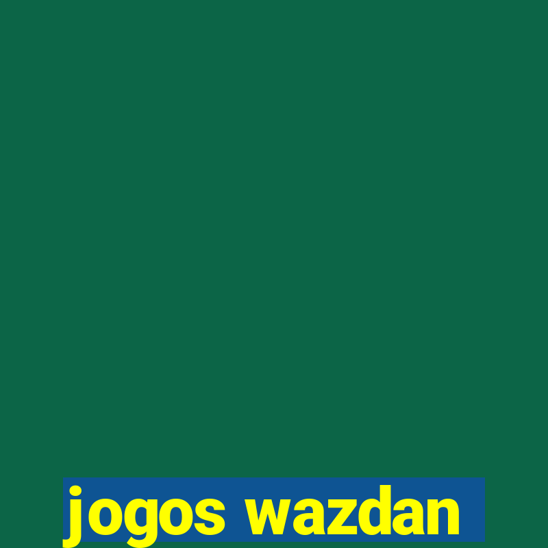 jogos wazdan