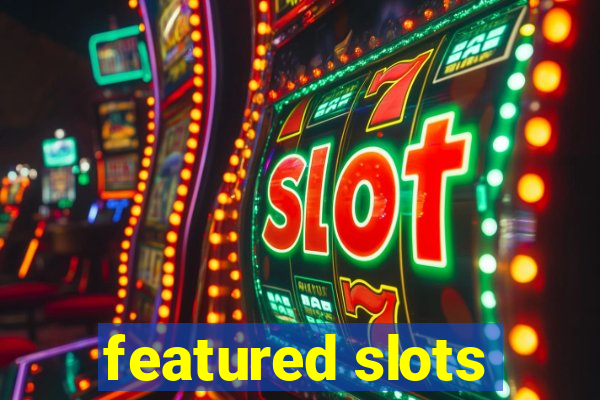 featured slots