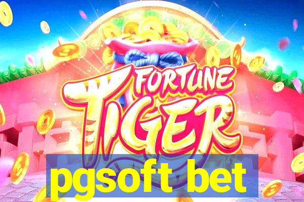 pgsoft bet