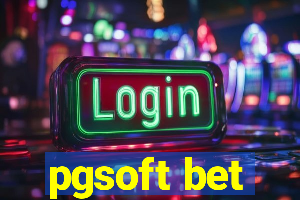 pgsoft bet