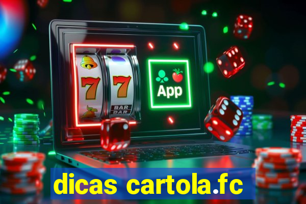 dicas cartola.fc