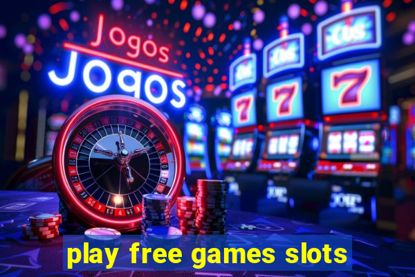 play free games slots