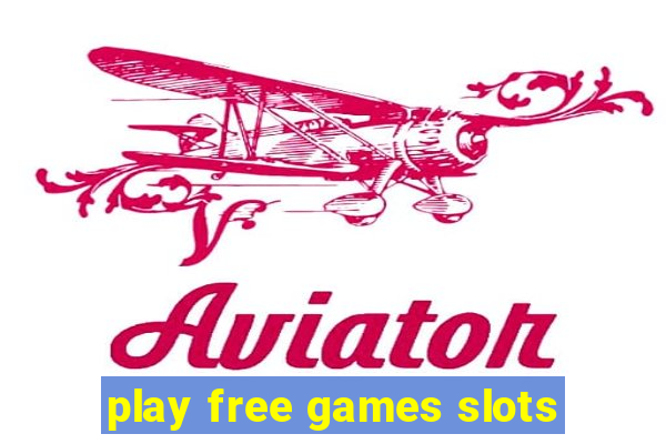 play free games slots