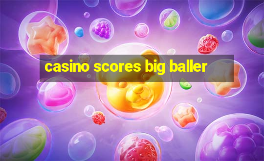 casino scores big baller