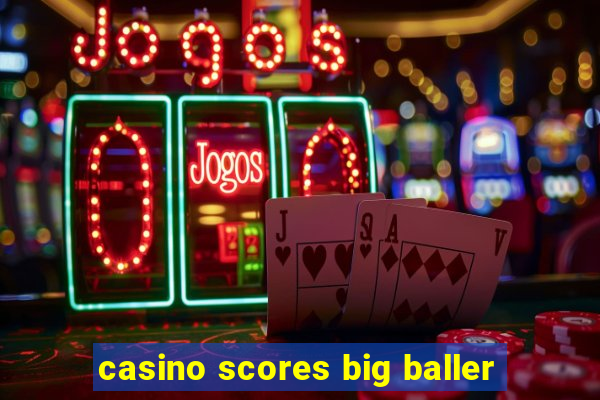 casino scores big baller