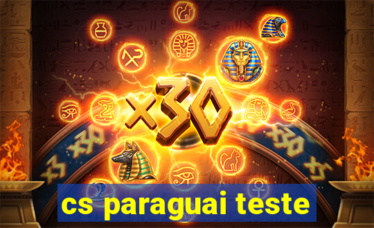 cs paraguai teste