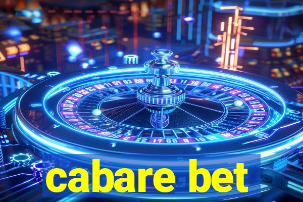 cabare bet