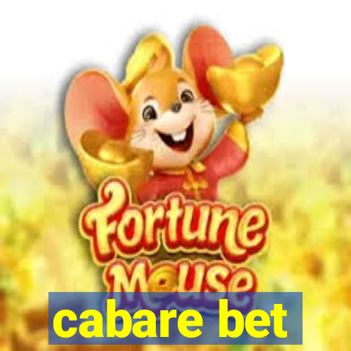 cabare bet