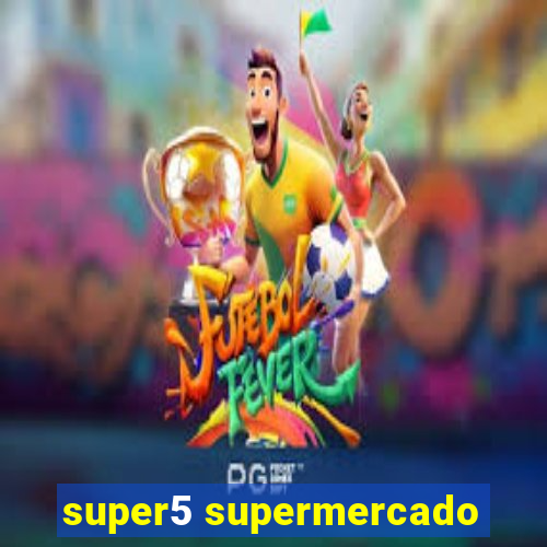 super5 supermercado