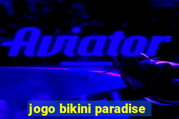 jogo bikini paradise