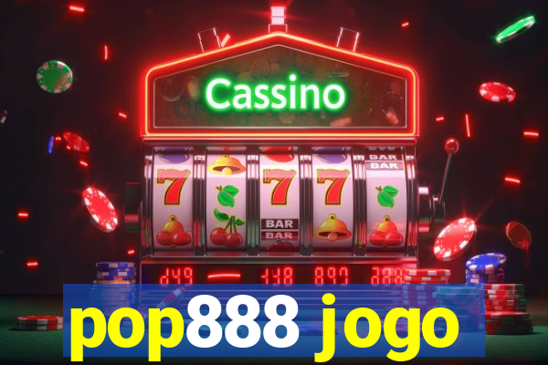 pop888 jogo