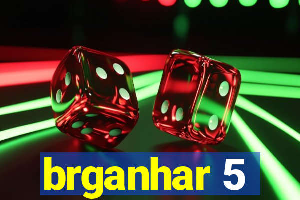 brganhar 5