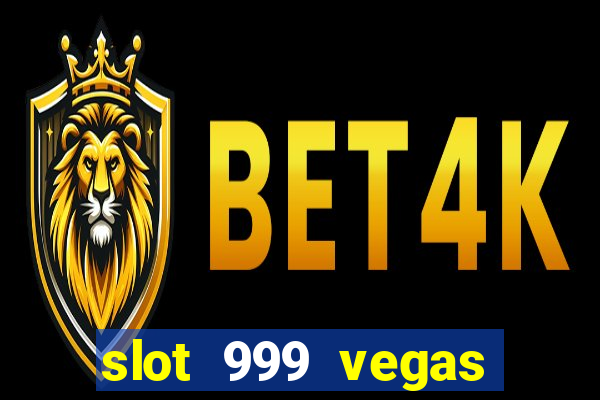 slot 999 vegas game ii