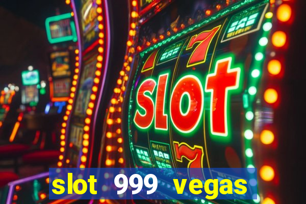 slot 999 vegas game ii