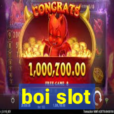 boi slot