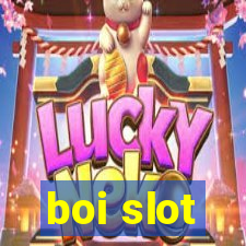 boi slot