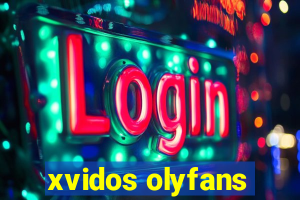 xvidos olyfans