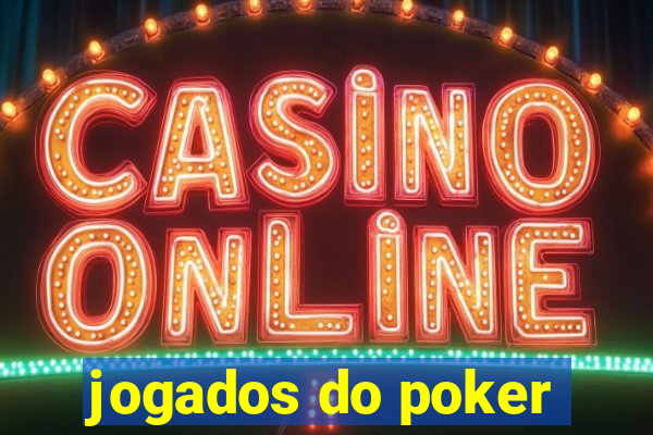 jogados do poker