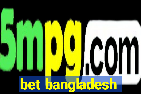 bet bangladesh