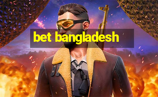 bet bangladesh