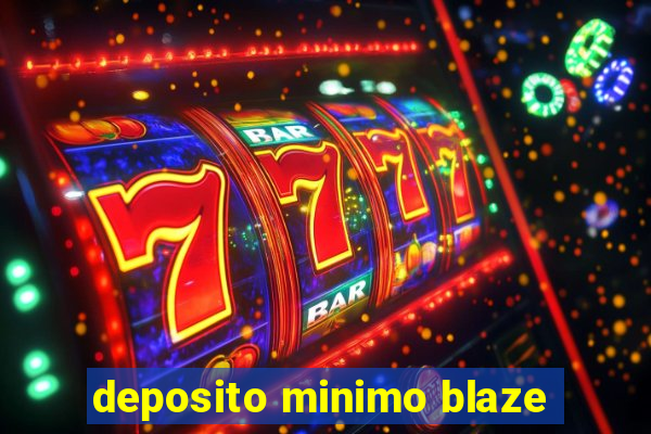 deposito minimo blaze