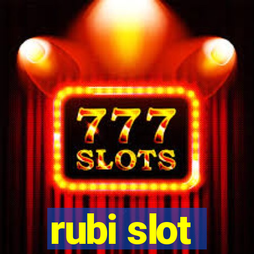 rubi slot