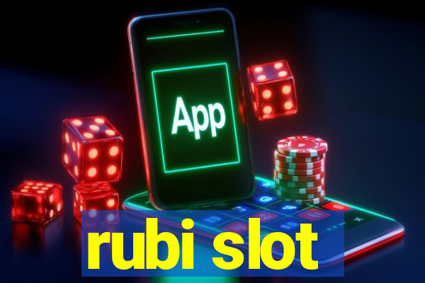 rubi slot