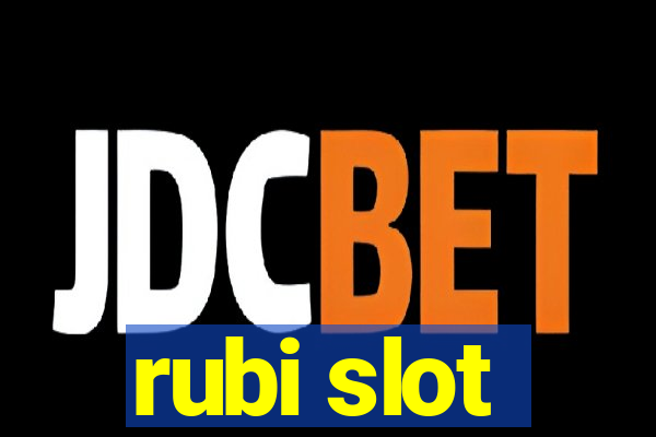 rubi slot