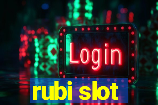 rubi slot