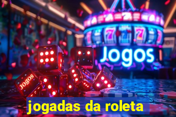 jogadas da roleta