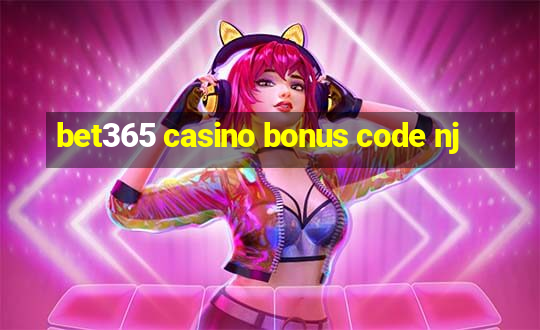 bet365 casino bonus code nj